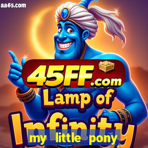 my little pony jogos de vestir